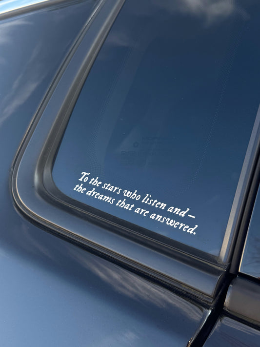 To the stars who listen ACOTAR (Bumper) Sticker