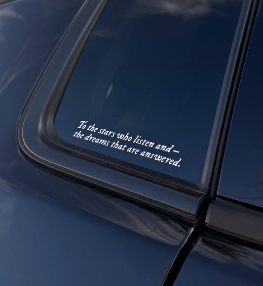 To the stars who listen ACOTAR (Bumper) Sticker